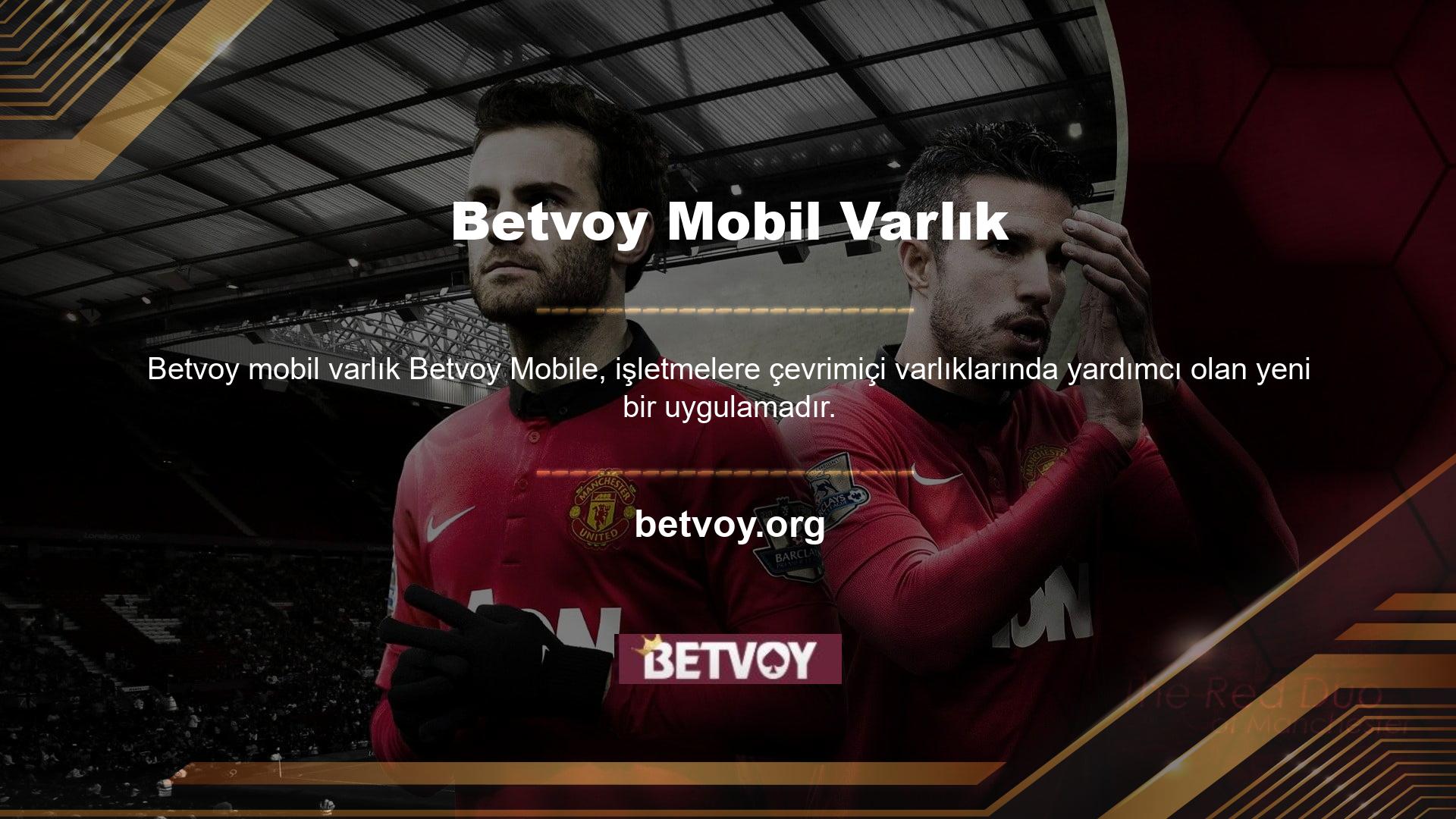 Betvoy adlı başka bir uygulamaya dayanmaktadır ve diğer şirketler için iyi çalışmıştır